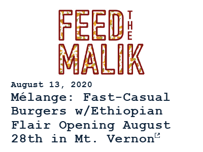 Feed the Malik - Mélange: Fast-Casual Burgers w/Ethiopian Flair Opening August 28th in Mt. Vernon